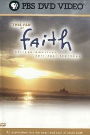 This Far By Faith: African-American Spiritual Journeys