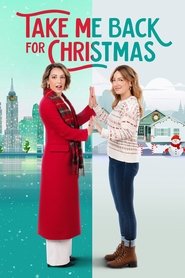 مشاهدة فيلم Take Me Back for Christmas 2023 مترجم