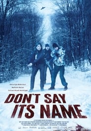 Film streaming | Voir Don't Say Its Name en streaming | HD-serie