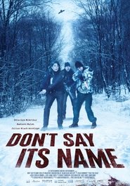 Voir Don't Say Its Name en streaming vf gratuit sur streamizseries.net site special Films streaming