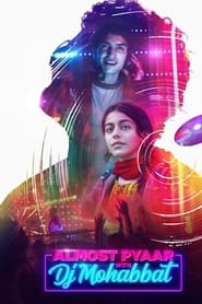 Almost Pyaar With DJ Mohabbat (2023) Netflix Movie Download Hindi Audio WebDL 480p 720p 1080p