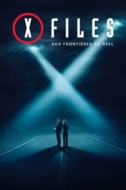 X-Files : Aux frontières du réel 