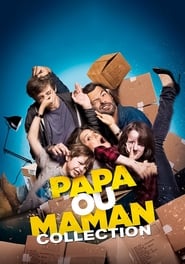 Papa ou maman - Saga en streaming