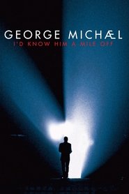 Poster George Michael: I'd Know Him a Mile Off 2009