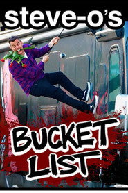 Steve-O's Bucket List