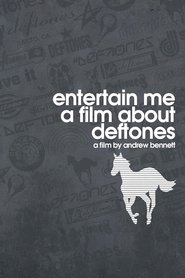 Poster Entertain Me: A Film About the Deftones