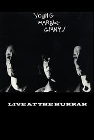 Young Marble Giants: Live at The Hurrah streaming