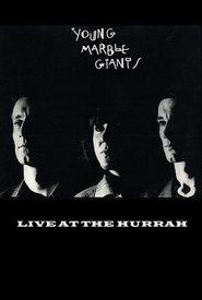 Poster Young Marble Giants: Live at The Hurrah 2004
