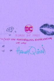 Birds of Prey (And the Fantabulous Emancipation of One Harley Quinn)