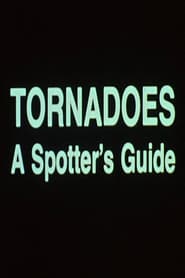 Tornadoes: A Spotter's Guide