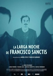 La larga noche de Francisco Sanctis) La larga noche de Francisco Sanctis (2017)