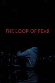The Loop of Fear (2022)