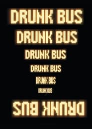 Drunk Bus постер