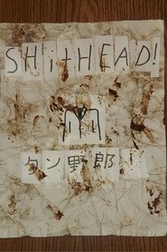 Shithead! (2025)