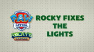 Rocky Fixes the Lights & More!