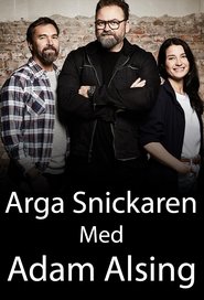 Arga Snickaren Med Adam Alsing 2017