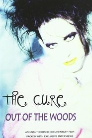 Poster The Cure: Out of the Woods: Unauthorized 2004