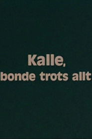 Kalle, bonde trots allt
