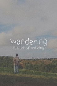 Wandering: The Art of Noticing (2024)