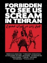 Poster Forbidden to See Us Scream in Tehran