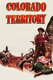 Colorado Territory постер