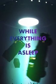 While Everything is Asleep (2020)