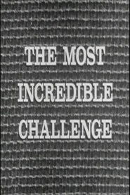 The Most Incredible Challenge