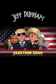 Jeff Dunham - Election 2024 - Biden vs. Trump How Did We Get Here... Again (2024)