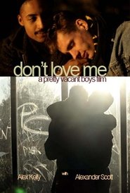 Don't Love Me Film En Streaming HD Regarder Don't Love Me Film En Streaming HD Gratuit Complet