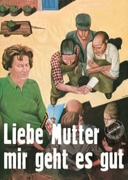 Watch Liebe Mutter, mir geht es gut Full Movie Online 1972