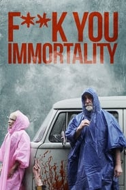 Fuck You Immortality постер