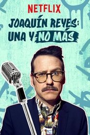 Poster Joaquín Reyes: Una y no más 2017