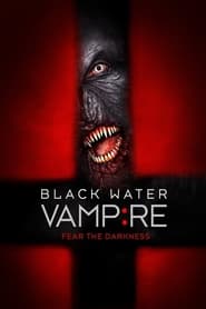 The Black Water Vampire постер