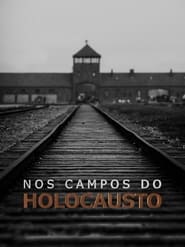 Nos Campos Do Holocausto