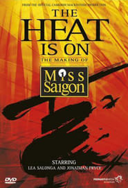 The Heat Is On: The Making of Miss Saigon