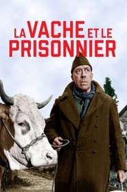 Regarder La Vache et le Prisonnier en streaming – FILMVF