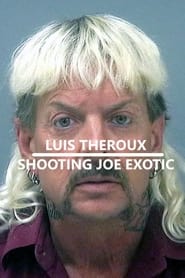 مشاهدة فيلم Louis Theroux: Shooting Joe Exotic 2021 مترجم اونلاين