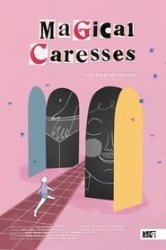 Magical Caresses (2022) Magical Caresses (2022)