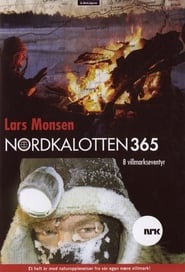 Nordkalotten 365: Et år på tur med Lars Monsen постер