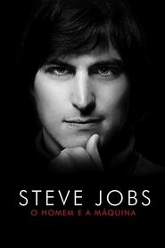 Steve Jobs: O Homem e a Máquina