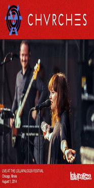 Chvrches : Live at lollapalooza