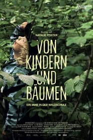 Von Kindern und Bäumen – Ein Jahr in der Waldschule (2024)