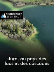 Jura, au pays des lacs et des cascades