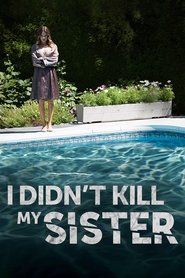 I Didn’t Kill My Sister