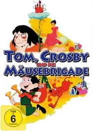 Poster Tom, Crosby und die Mäusebrigade