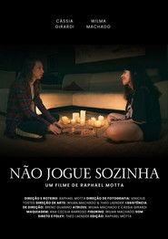 N&atilde;o jogue sozinha (2024)