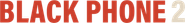 Black Phone 2 Logo