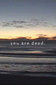 you are dead.