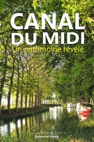 Canal du Midi : un patrimoine révélé streaming