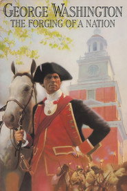 George Washington II: The Forging of a Nation